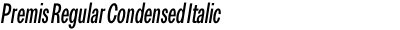 Premis Regular Condensed Italic